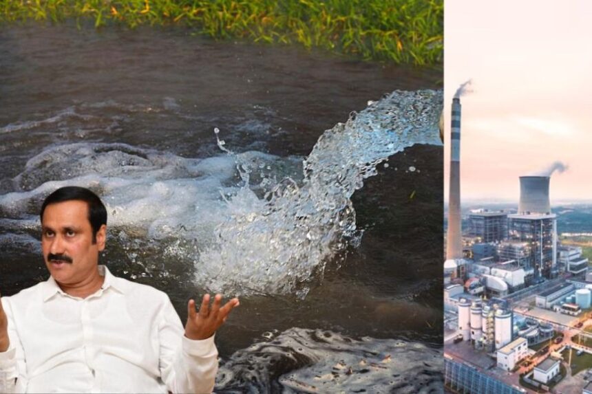 நிலத்தடி நீரில் 115 மடங்கு அதிக பாதரசம்: NLC நிறுவனத்தை உடனடியாக வெளியேற்ற அன்புமணி கோரிக்கை