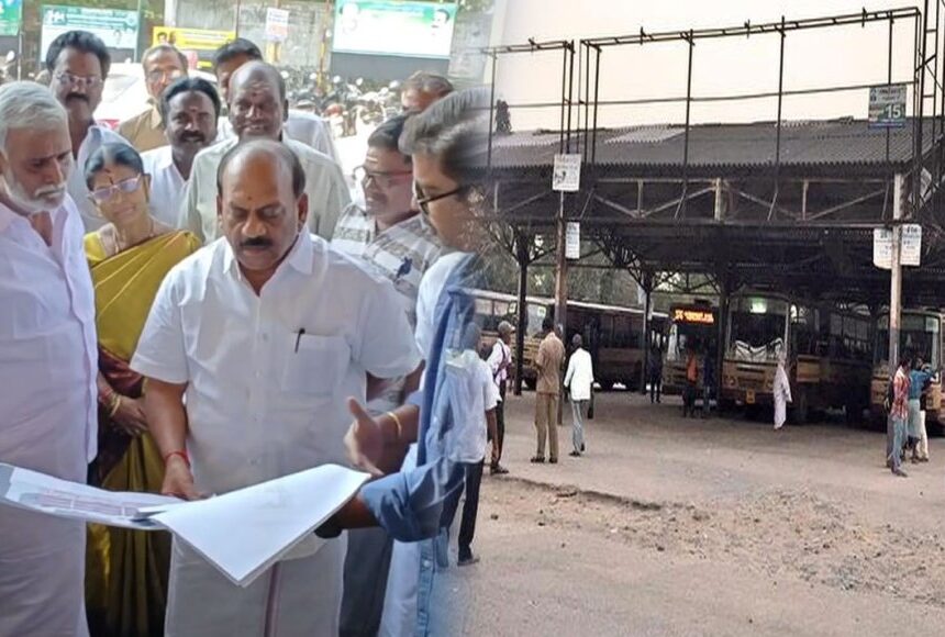 ரூ ரூ.10 கோடியில் மாறப்போகும் அய்யப்பன் தாங்கல் பஸ் ஸ்டாண்ட்- திடீர் விசிட் அடித்த அமைச்சர்கள்